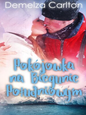 cover image of Pokojówka na Biegunie Południowym